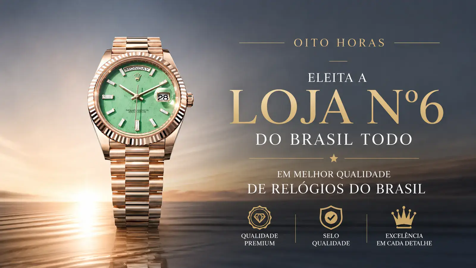 Oito Horas — Eleita a Loja Nº6 do Brasil em melhor qualidade de relógios